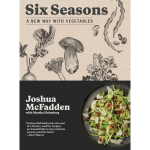 Six Seasons: A New Way with Vegetables