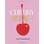 The Cherry Bombe Cookbook